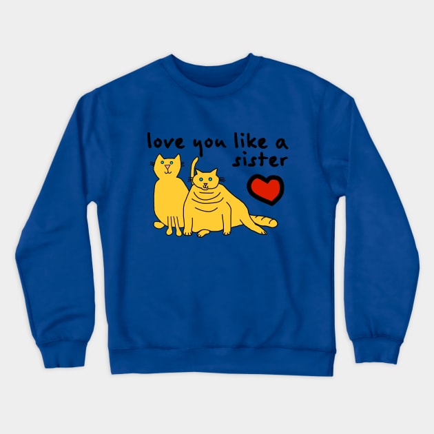 Love You Like a Sister 80s Cats Crewneck Sweatshirt by ellenhenryart